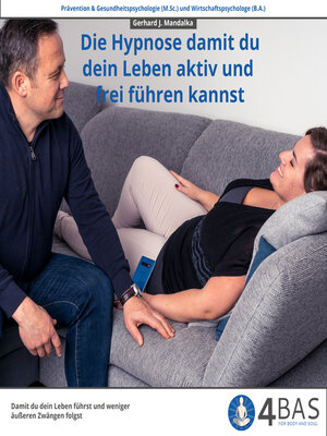 cover image of Die Hypnose, damit du dein Leben aktiv und frei führen kannst